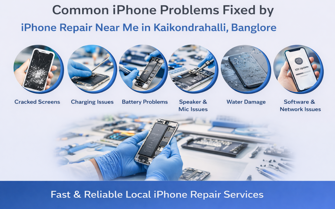 Common iPhone Problems Fixed by iPhone Repair Near Me in Kaikondrahalli, Bangalore